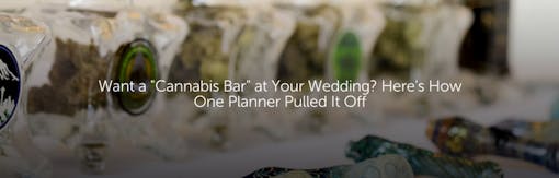 Want a "Cannabis Bar" at Your Wedding? Here's How One Planner Pulled It Off