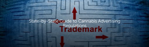 State-by-State Guide to Cannabis Advertising Regulations