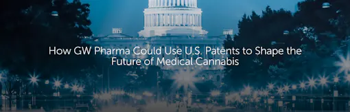 How GW Pharma Could Use U.S. Patents to Shape the Future of Medical Cannabis