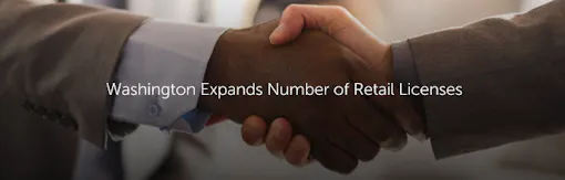 Washington Expands Number of Retail Licenses