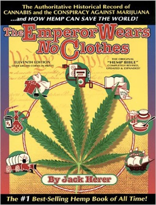 The Emperor Wears No Clothes: Hemp and the Marijuana Conspiracy
