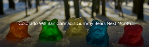 Colorado Will Ban Cannabis Gummy Bears Next Month