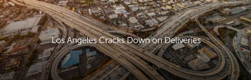 Los Angeles Cracks Down on Deliveries