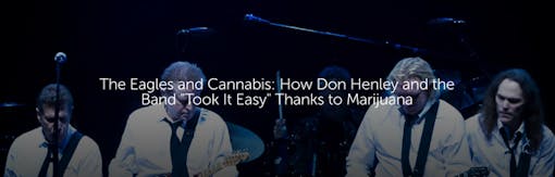 The Eagles and Cannabis: How Don Henley and the Band "Took It Easy" Thanks to Marijuana