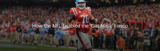 How the NFL Enabled the 'Gas Mask' Fiasco