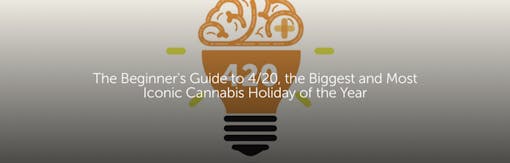 The Beginner's Guide to 4/20, the Biggest and Most Iconic Cannabis Holiday of the Year