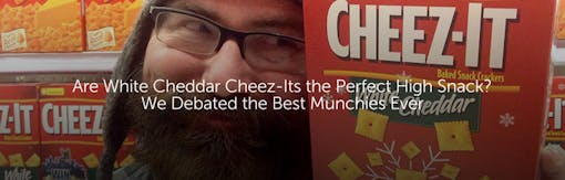 Are White Cheddar Cheez-Its the Perfect High Food? We Debated the Best Munchies Ever