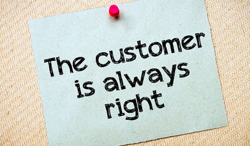 The customer is always right