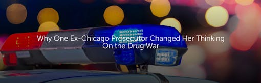 Why One Ex-Chicago Prosecutor Changed Her Thinking On the Drug War