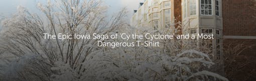 The Epic Iowa Saga of 'Cy the Cyclone' and a Most Dangerous T-Shirt