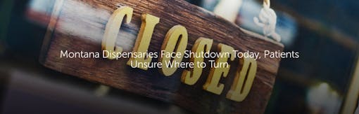 Montana Dispensaries Face Shutdown Today, Patients Unsure Where to Turn