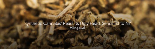 'Synthetic Cannabis' Rears Its Ugly Head, Sends 33 to NY Hospital