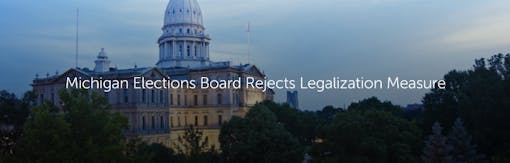 Michigan Elections Board Rejects Legalization Measure