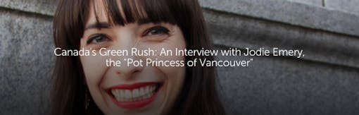 Canada's Green Rush: An Interview with Jodie Emery, the "Pot Princess of Vancouver"