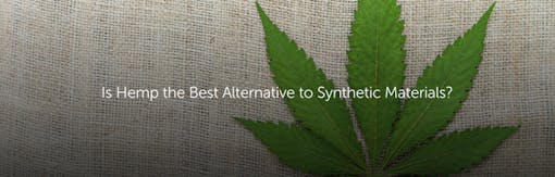 Is Hemp the Best Alternative to Synthetic Materials?