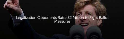 Legalization Opponents Raise $2 Million to Fight Ballot Measures