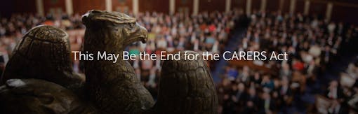 This May Be the End for the CARERS Act