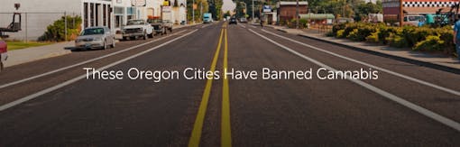 These Oregon Cities Have Banned Cannabis