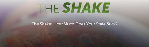 The Shake: How Much Does Your State Suck?