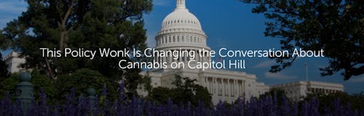 This Policy Wonk Is Changing the Conversation About Cannabis on Capitol Hill