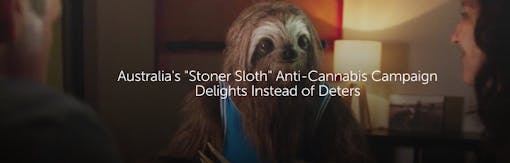 Australia's 'Stoner Sloth' Anti-Cannabis Campaign Delights Instead of Deters