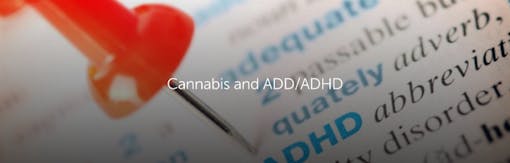 Cannabis and ADD/ADHD