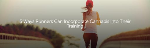 5 Ways Runners Can Incorporate Cannabis into Their Training
