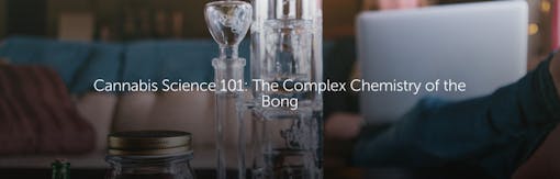 Cannabis Science 101: The Complex Chemistry of the Bong