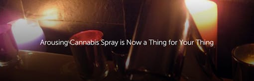 Arousing Cannabis Spray is Now a Thing for Your Thing
