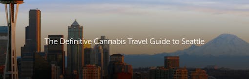 The Definitive Cannabis Travel Guide to Seattle