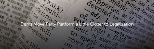 Dems Move Party Platform a Little Closer to Legalization