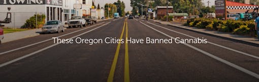 These Oregon Cities Have Banned Cannabis