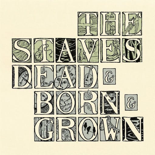 Dead-Born-Grown-the-Staves