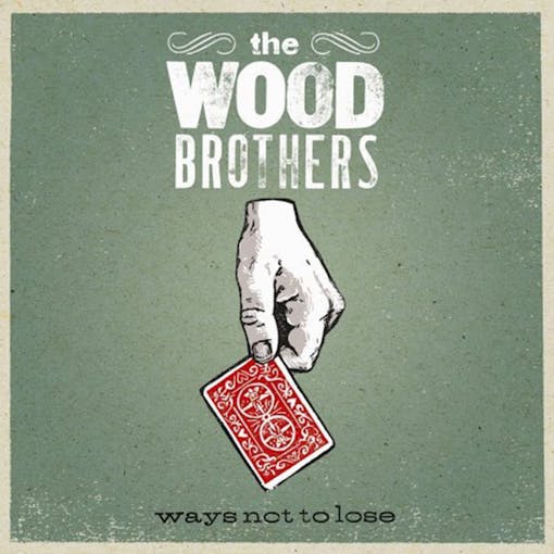 Ways-Not-to-Lose-The-Wood-Brothers