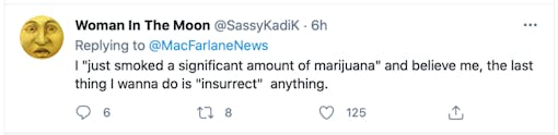 i-just-smoked-a-significant-amount-of-marijuana-and-believe-me-the-last-thing-i-want-is-to-insurrect-anything