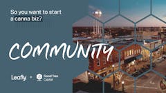 so you want to start a canna biz: community