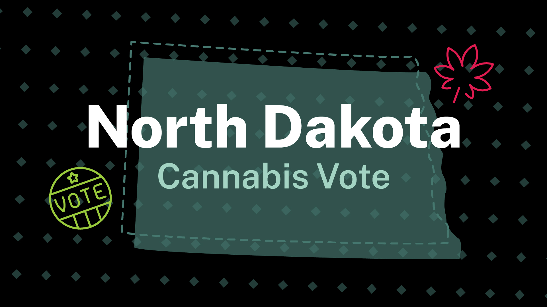 Election 2022: North Dakota Marijuana Legalization Guide | Leafly