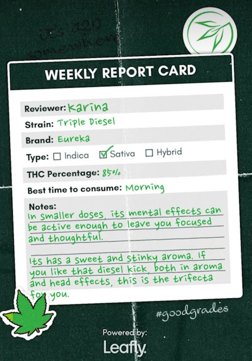 Eureka Vapes Good Grades Weekly Report Card Triple Diesel strain