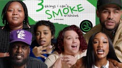 3 things I can't smoke without presented by Good Grades, powered by Leafly